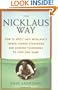 The Nicklaus Way: How to Apply Jack Nicklaus's Unique Course Strategies and Scoring Techniques to Your Own Game