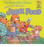 [(Berenstain Bears and Too Much Junk Food )] [Author: Stan Berenstain] [Oct-1999]