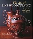 Art of Fine Woodturning, The: Projects and Inspiration for Every Turner