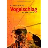 Vogelschlagvon "Dieter Bartholomes"