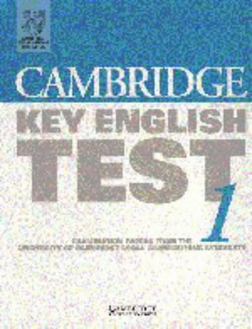 Cambridge Key English Test 1 Student's book: Examination Papers from the University of Cambridge Local Examinations Syndicate