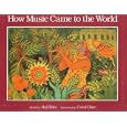 How Music Came to the World: An Ancient Mexican Myth