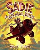Cover of Sadie The Airmail Pilot by Kellie Strom 0552548790