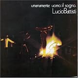 Umanamente Uomo:Il Sognodi Lucio Battisti