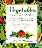 Books : Vegetables on the Side: The Complete Guide to Buying and Cooking