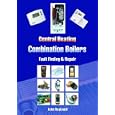 Central Heating Combination Boilers: Fault Finding and Repair'