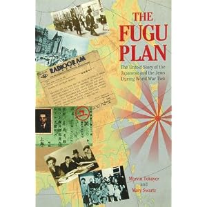 Amazon.com: The Fugu Plan: The Untold Story of the Japanese and the Jews During World War Two (9780834803503): Marvin Tokayer, Mary Swartz: Books