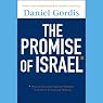 The Promise of Israel: Why Its Seemingly Greatest Weakness Is Actually Its Greatest Strength