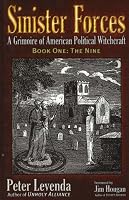 Sinister Forces-The Nine: A Grimoire of American Political Witchcraft (Sinister Forces)
