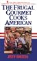 The Frugal Gourmet Cooks American
