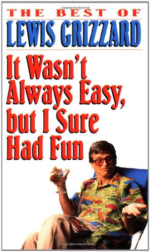 It Wasn't Always Easy, but I Sure Had Fun