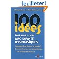 100 id�es pour venir en aide aux enfants dysphasiques