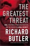 The Greatest Threat: Iraq, Weapons of Mass Destruction, and the Crisis of Global Security