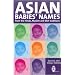 Asian Babies' Names: From the Hindu,Muslim and Sikh Traditions