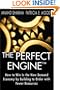 The Perfect Engine: How to Win in the New Demand Economy by Building to Order with Fewer Resources