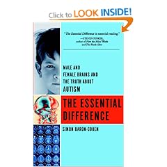 The Essential Difference: Male and Female Brains and the Truth About Autism