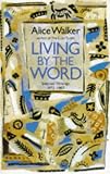 Living by the Word: Selected Writings, 1973-87