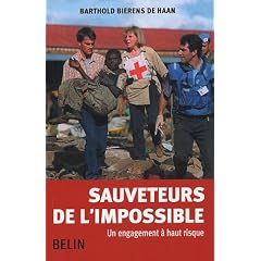 Sauveteurs de l'impossible : Un engagement � haut risque
