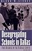 Books : Desegregating Schools in Dallas: Four Decades in the Federal Courts