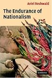 The Endurance of Nationalism: Ancient Roots and Modern Dilemmas