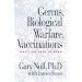 Germs, Biological Warfare, Vaccinations: What You Need to Know