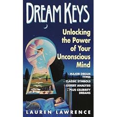 Dream Keys: Unlocking the Power of Your Unconscious Mind