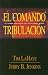 Search : El Comando Tripulacion / Tribulation Force: Drama Continuo De Los Defados Atras (Left Behind) (Spanish Edition)