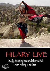 Hilary Live: Belly dancing around the world with Hilary Thacker