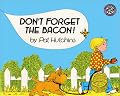 Don't Forget the Bacon!