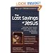 The Lost Sayings of Jesus: Teachings from Ancient Christian, Jewish, Gnostic, and Islamic Sources--Annotated & Explained (SkyLight Illuminations)