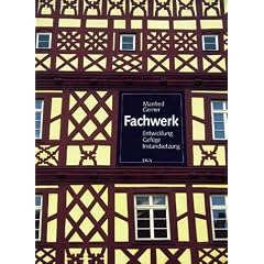 Fachwerk. Entwicklung, Gef�ge, Instandsetzung