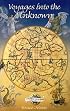 Voyages into the Unknown (Exploring the Afterlife Series, Vol. 1)