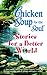 Chicken Soup Stories for a Better World