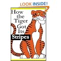 How the Tiger Got Its Stripes (A Fun Children's Picture Book)