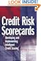 Credit Risk Scorecards: Developing and Implementing Intelligent Credit Scoring (Wiley and SAS Business Series)