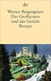 Der Großtyrann und das Gericht: Roman: Mit einem Anhang zur Neuausgabe Medium