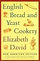 English Bread and Yeast Cookery (Revised)