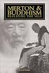 Merton & Buddhism: (The Fons Vitae Thomas Merton series)
