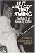 If It Ain't Got That Swing: The Rebirth of Grown-Up Culture by Mark Gauvreau Judge