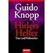 Hitlers Helfer: T�ter und Vollstrecker