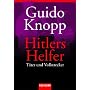 Hitlers Helfer: T�ter und Vollstrecker