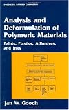 Analysis and Deformulation of Polymeric Materials: Paints, Plastics, Adhesives, and Inks (Topics in Applied Chemistry)