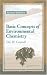 Book Basic Concepts of Environmental Chemistry, Second Edition