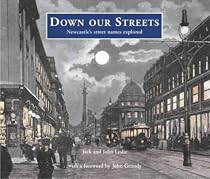 Down Our Streets: Newcastle's Street Names Explored