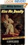 Kiss Me Deadly (Signet)