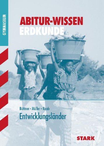 Entwicklungsländer. Abitur-Wissen Erdkunde.