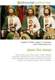 Jews for Jesus: Jews for Jesus, Jew, Who is a Jew?, Jewish religious movements, Rabbinic literature, Christian views of Jesus, Jewish principles of faith, ... Conservative Judaism, Reform Judaism