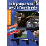 Guide pratique du tir sportif � l'armepar Jean-Christophe d'...