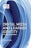 Digital media and learner identity : the new curatorship
