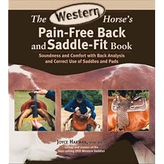 The Western Horse's Pain-Free Back and Saddle-Fit Book: Soundness and Comfort with Back Analysis and Correct Use of Saddles and Pads